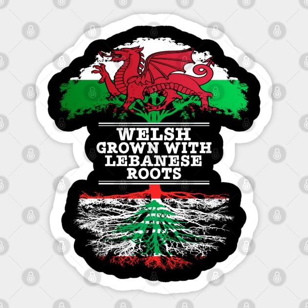 Welsh Grown With Lebanese Roots - Gift for Lebanese With Roots From Lebanon Sticker by Country Flags